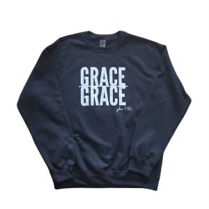 Grace Upon Grace Sweatshirt